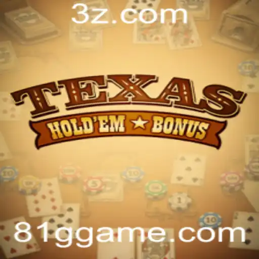 Explorando o Mundo do Texas Hold'em Bonus com 81gg.com